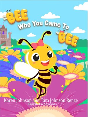 cover image of Bee Who You Came to Bee